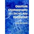 Quantum Cryptography And Secret-key Distillation by  Gilles Van Assche