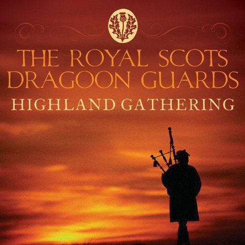 Highland Gathering -  Royal Scots Dragoon Guards
