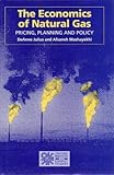 The economics of natural gas: pricing, planning and policy