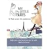 My little Paris, le Paris secret des parisiennes