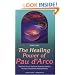 Healing Power of Pau D'Arco (Shangri-La)