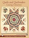 Quilts and Quiltmakers: Covering Connecticut (Schiffer Book for Collectors and Designers,)