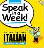 Italian: See, Hear, Say and Learn: Week 4 (Speak in a Week!)
