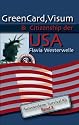GreenCard, Visum & Citizenship der USA: Auswanderer Survival Kit, Band 3