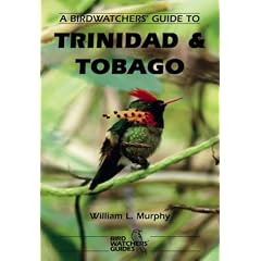 The Prion Birdwatcher's Guide to Trinidad and Tobago (Prion Birdwatchers' Guide Series)