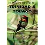 The Prion Birdwatcher's Guide to Trinidad and Tobago (Prion Birdwatchers' Guide)