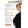 Nutrition for a Healthy Pregnancy, Revised Edition: The Complete Guide to Eating Before, During, and After Your Pregnancy