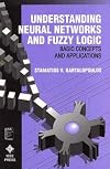 Understanding Neural Networks and Fuzzy Logic: Basic Concepts and Applications (IEEE Press Understanding Science & Technology Series)