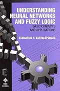 Understanding Neural Networks and Fuzzy Logic: Basic Concepts and Applications (IEEE Press Understanding Science & Technology Series)