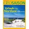 GEO Saison 7/2009: Urlaub an der Nordsee: Unsere 20 Lieblingshotel