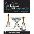 Higgins: Poetry In Glass by Donald-Brian Johnson and Leslie Pina