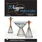 Higgins: Poetry In Glass by  Donald-Brian Johnson and Leslie Pina