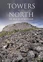 Towers in the North: The Brochs of Scotland (Revealing History)