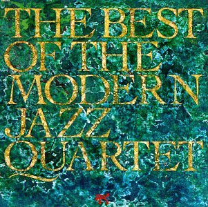 CD-Charts  Music : The Best of the Modern Jazz Quartet