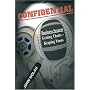 Confidential: Business Secrets - Getting Theirs, Keeping Yours