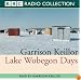 Lake Wobegon Days: Original Radio 4 Broadcast (Radio Collection)
