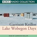 Lake Wobegon Days: Original Radio 4 Broadcast (Radio Collection)