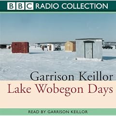 Lake Wobegon Days: Original Radio 4 Broadcast (Radio Collection)