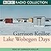 Lake Wobegon Days: Original Radio 4 Broadcast (Radio Collection)