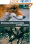 The Biology and Conservation of Wild Canids