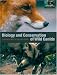 The Biology and Conservation of Wild Canids