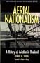 Aerial Nationalism: A History of Aviation in Thailand (Smithsonian History of Aviation)