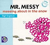 Mr. Messy : messing about in the snow