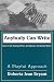 Anybody Can Write: A Playful Approach : Ideas for the Aspiring Writer, the Beginner, and the Blocked Writer
