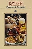 Image of Bayern. Kulinarische Streifzüge: Mit 65 Rezepten