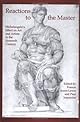 Reactions to the Master: Michelangelo's Effect on Art and Artists in the Sixteenth Century