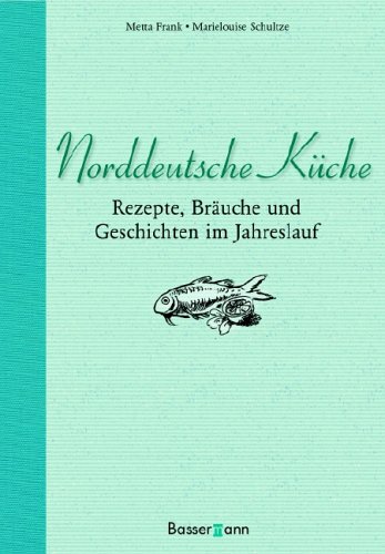Norddeutsche KÃÂŒche by Metta Frank
