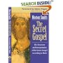 The Secret Gospel: The Discovery and Interpretation of the Secret Gospel According to Mark