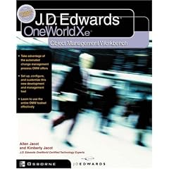 J.D.Edwards OneWorld Xe: Using Object Management Workbench (J.D. Edwards Press)
