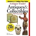  Antique Trader Antiques and Collectibles Price Guide 2007 (Antique Trader Antiques and... by Kyle Husfloen