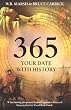365: Your Date With History: Your Date With History