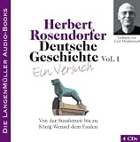 Deutsche Geschichte - Ein Versuch 1 - 4 CDs: Von den Anf&auml;ngen bis zum Wormser Konkordat - Herbert Rosendorfer
