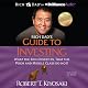 Rich Dad's Guide to Investing: What the Rich Invest In That the Poor and Middle Class Do Not!