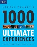Lonely Planet 1000 Ultimate Experiences