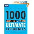 Lonely Planet 1000 Ultimate Experiences 1st Ed.: 1st Edition
