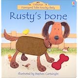 Rusty's Bone (Farmyard Tales Touchy-Feely)