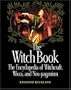 The Witch Book: The Encyclopedia of Witchcraft, Wicca, and Neo-paganism