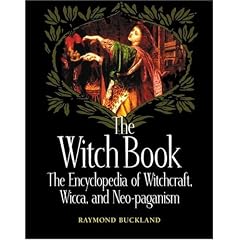 The Witch Book: The Encyclopedia of Witchcraft, Wicca and Neo-paganism