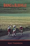 Biking to Blissville: A Cycling Guide to the Maritimes and the Magdalen Islands