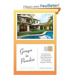 Gringos in Paradise: An American Couple Builds Their Retirement Dream House in a Seaside Village in Mexico