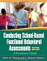 Conducting School-Based Functional Behavioral Assessments: A Practitioner's Guide (Practical Intervention in the Schools)