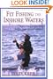 Fly Fishing the Inshore Waters: How to Catch Stripers, Blues, Redfish, Snook, Seatrout, and More