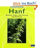 Hanf: Botanik, Anbau, Vermehrung, Z�chtung