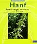 Hanf: Botanik, Anbau, Vermehrung, Z�chtung