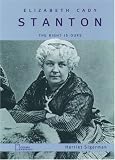 Image of Elizabeth Cady Stanton: The Right Is Ours (Oxford Portraits)
