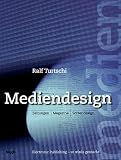 Mediendesign: Zeitungen, Magazine, Screendesign. Electronic Publishing - so wirds gemacht
